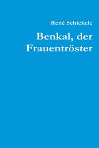Benkal, der Frauentröster
