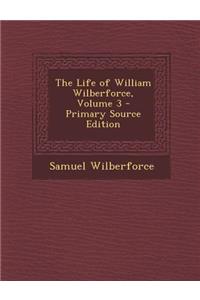 The Life of William Wilberforce, Volume 3