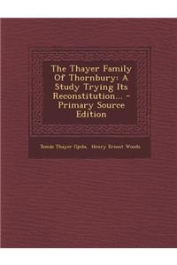 The Thayer Family of Thornbury: A Study Trying Its Reconstitution...