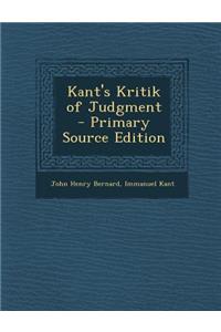 Kant's Kritik of Judgment - Primary Source Edition