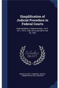 Simplification of Judicial Procedure in Federal Courts