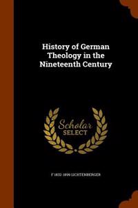 History of German Theology in the Nineteenth Century