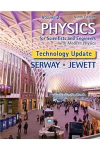 Physics for Scientists and Engineers, Volume 2, Technology Update