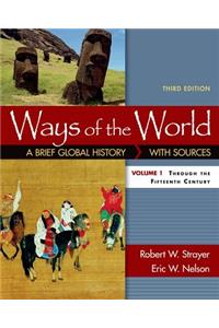 Ways of the World: A Brief Global History with Sources, Volume I