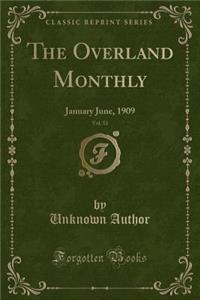 The Overland Monthly, Vol. 53