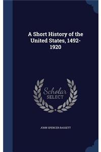 A Short History of the United States, 1492-1920