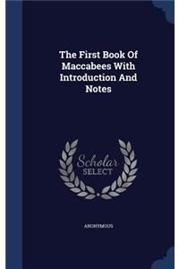 The First Book Of Maccabees With Introduction And Notes