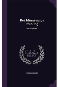 Des Minnesangs Fruhling