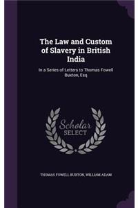 The Law and Custom of Slavery in British India