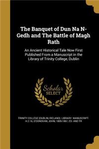 Banquet of Dun Na N-Gedh and The Battle of Magh Rath
