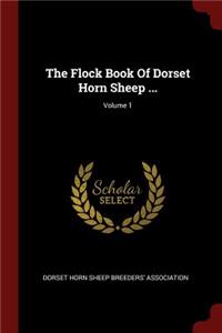 The Flock Book of Dorset Horn Sheep ...; Volume 1