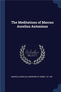 The Meditations of Marcus Aurelius Antoninus