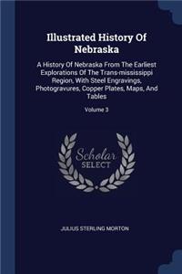 Illustrated History Of Nebraska