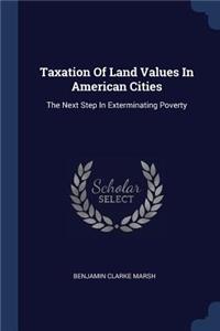 Taxation Of Land Values In American Cities