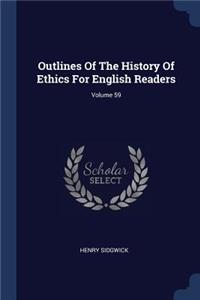 Outlines Of The History Of Ethics For English Readers; Volume 59