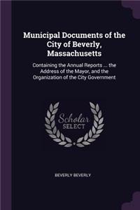 Municipal Documents of the City of Beverly, Massachusetts