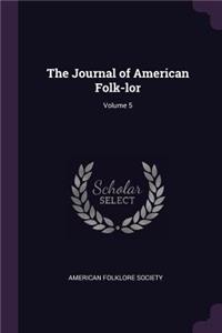 The Journal of American Folk-lor; Volume 5