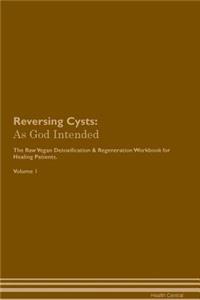 Reversing Cysts