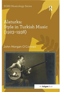 Alaturka: Style in Turkish Music (1923–1938)
