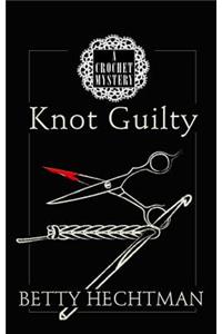 Knot Guilty