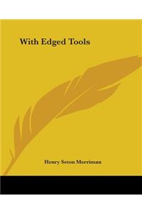 With Edged Tools