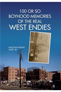 100 or So Boyhood Memories of the Real West Endies