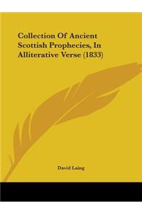 Collection Of Ancient Scottish Prophecies, In Alliterative Verse (1833)