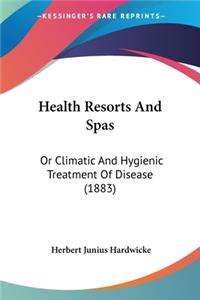 Health Resorts And Spas