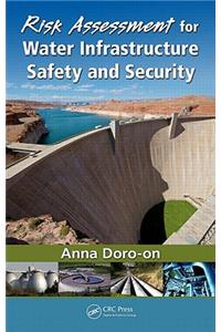 Risk Assessment for Water Infrastructure Safety and Security