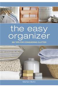 The Easy Organizer: 365 Tips for Conquering Clutter