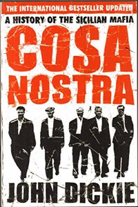 COSA NOSTRA A HISTORY OF THE SICILIAN