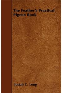 The Feather's Practical Pigeon Book
