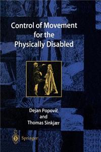 Control of Movement for the Physically Disabled