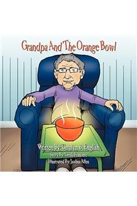 Grandpa And The Orange Bowl