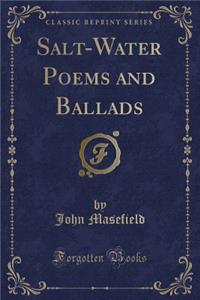 Salt-Water Poems and Ballads (Classic Reprint)
