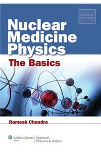 Nuclear Medicine Physics: The Basics