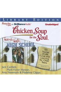 Chicken Soup for the Soul: Teens Talk High School