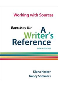 Working with Sources: Exercises for a Writer's Reference