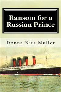 Ransom for A Russian Prince