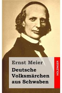 Deutsche Volksmärchen aus Schwaben
