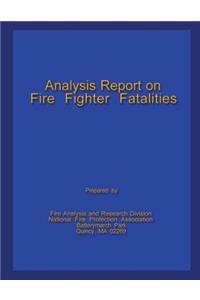 Analysis Report on Fire Fighter Fatalities II