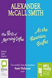 The Perils of Morning Coffee & At the Reunion Buffet