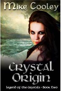 Crystal Origin: Legend of the Crystals, Book Two