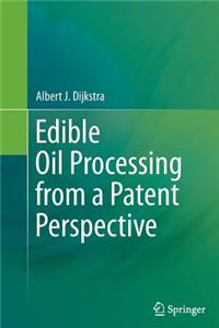 Edible Oil Processing from a Patent Perspective