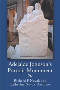 Adelaide Johnson's Portrait Monument