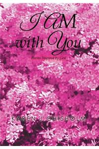 I AM with You