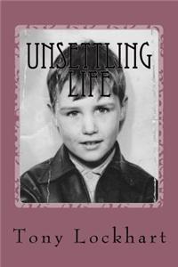 Unsettling Life: Revised & Updated