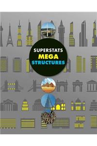 Superstats: Mega Structures