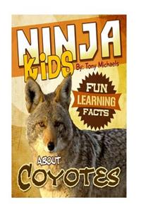 Fun Learning Facts about Coyotes: Illustrated Fun Learning for Kids