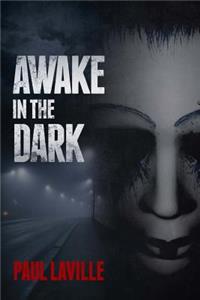 Awake In The Dark